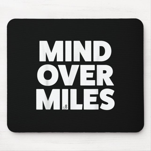Alfombrilla De Ratón Mind Over Miles - Motivation, Funciona Divertidame (Frente)