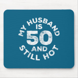 Alfombrilla De Ratón Mínimo Mi marido 50 todavía caliente Cumpleaños 50