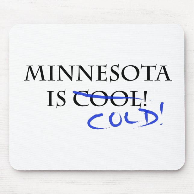 Alfombrilla De Ratón Minnesota es Guay - ¡y Frío! (Frente)