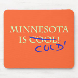 Alfombrilla De Ratón Minnesota es Guay - ¡y Frío!