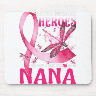 Alfombrilla De Ratón Mis Héroes Llevo Pink Para Mi Cáncer De Mama Nana