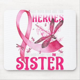 Alfombrilla De Ratón Mis Héroes Llevo Pink Para Mi Hermana Cáncer De Ma