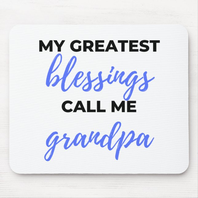 Alfombrilla De Ratón Mis mayores bendiciones me llaman negro abuelo (Frente)