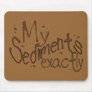 Alfombrilla De Ratón Mis sedimentos exactamente Mousepad
