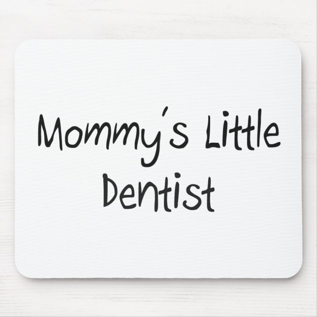 Alfombrilla De Ratón Mommys Little Dentist (Frente)