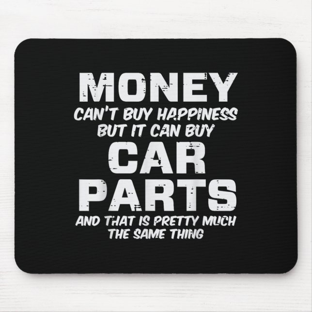 Alfombrilla De Ratón Money Cant Buy Hapness Car Parts Funny Auto Mechan (Frente)