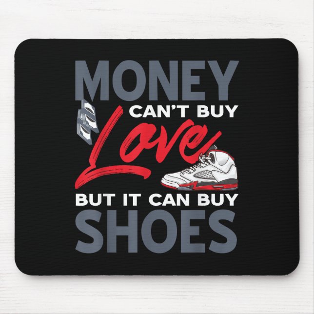 Alfombrilla De Ratón Money Can't Buy Love But Scute Ss Cute Sss Sneaker (Frente)