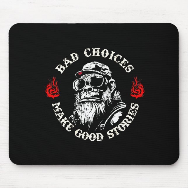 Alfombrilla De Ratón Monkey Bad Choices Make Good Stories (on Back)  (Frente)