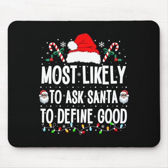 Alfombrilla De Ratón Most Likely To Ask Santa To Define Good Christmas  (Frente)