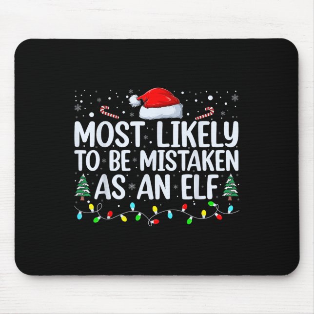 Alfombrilla De Ratón Most Likely To Be Mistaken As An Elf Funny Family  (Frente)