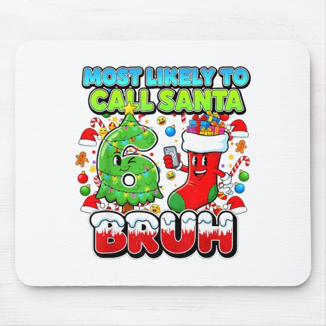 Alfombrilla De Ratón Most Likely To Call Santa 67 Bruh Six Seven Meme C (Frente)