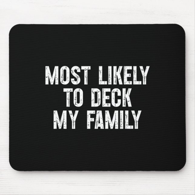 Alfombrilla De Ratón Most Likely To Deck My Family Funny Christmas Fami (Frente)