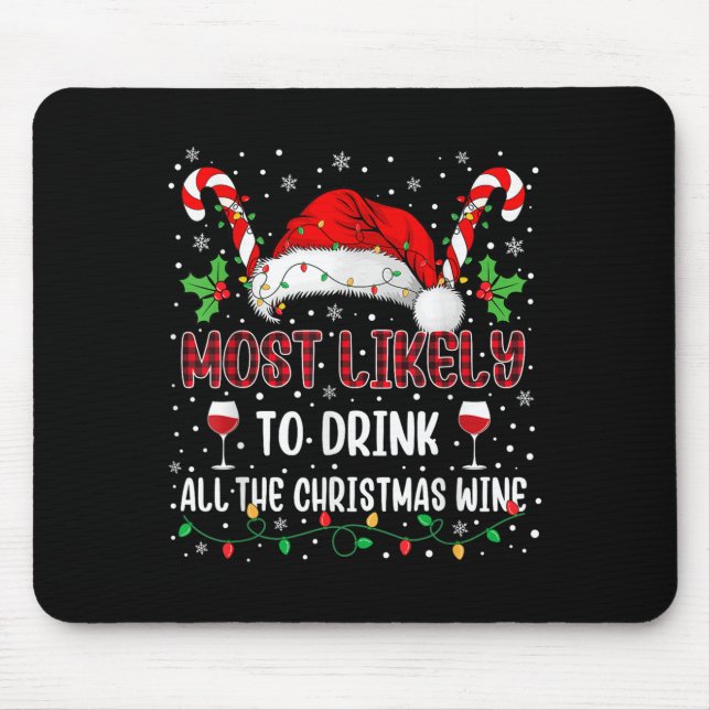 Alfombrilla De Ratón Most Likely To Drink All The Christmas Wine Family (Frente)