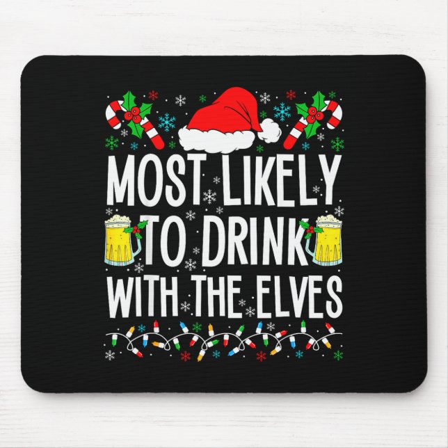 Alfombrilla De Ratón Most Likely To Drink With The Elves Elf Funny Drin (Frente)