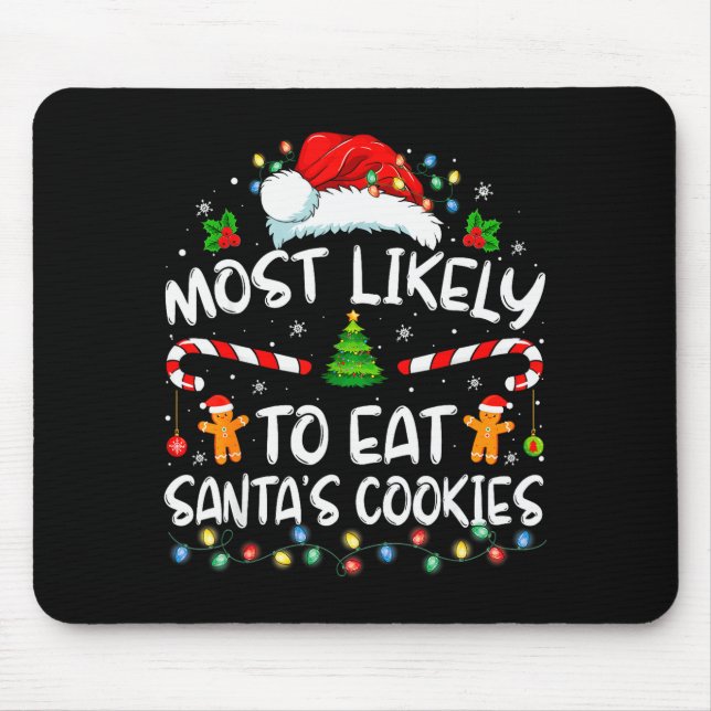 Alfombrilla De Ratón Most Likely To Eat Santa's Cookies Funny Christmas (Frente)