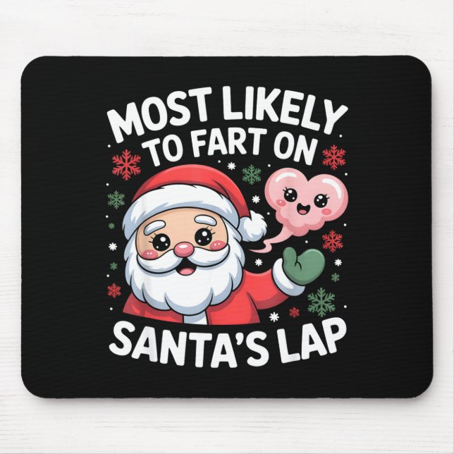 Alfombrilla De Ratón Most Likely To Fart On Santa’s Lap Funny Christmas (Frente)