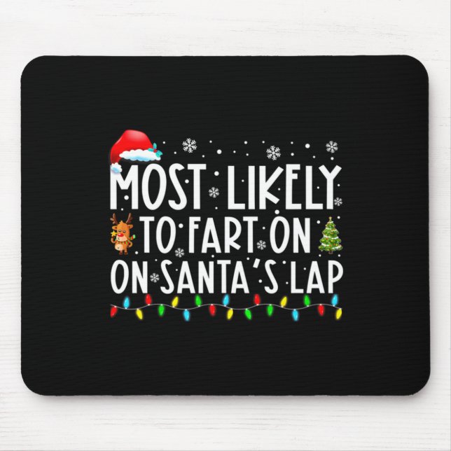 Alfombrilla De Ratón Most Likely To Fart On Santas Lap Funny Christmas  (Frente)