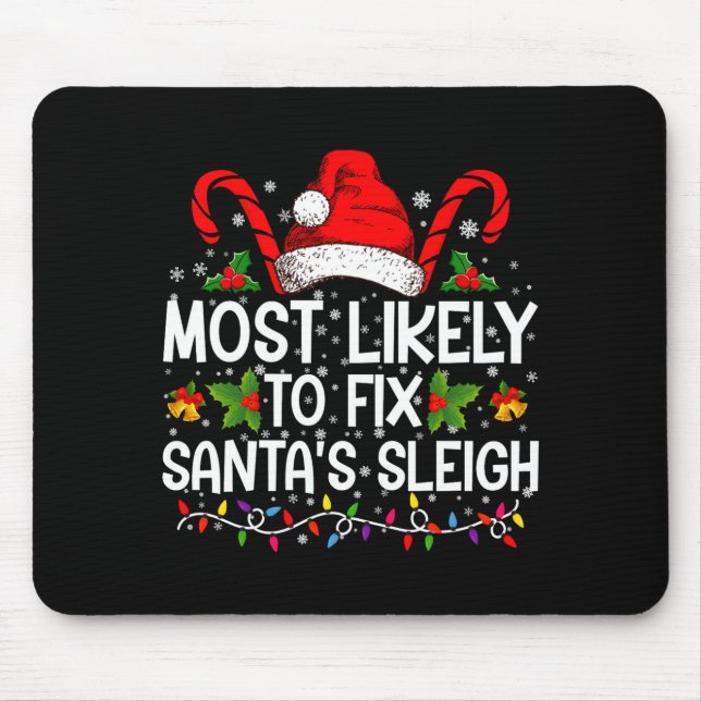 Alfombrilla De Ratón Most Likely To Fix Santas Sleigh Family Christmas  (Frente)
