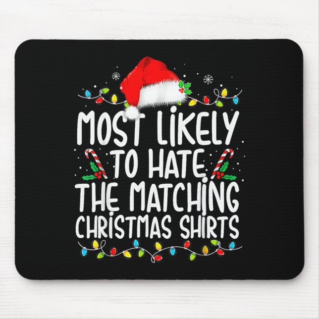 Alfombrilla De Ratón Most Likely To Hate Matching Christmas Family  (Frente)