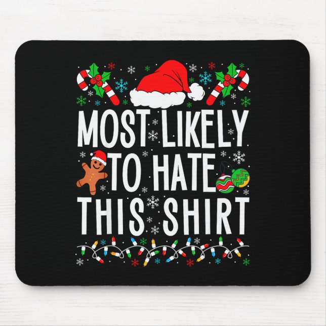 Alfombrilla De Ratón Most Likely To Hate This Shirt Funny Family Xmas P (Frente)