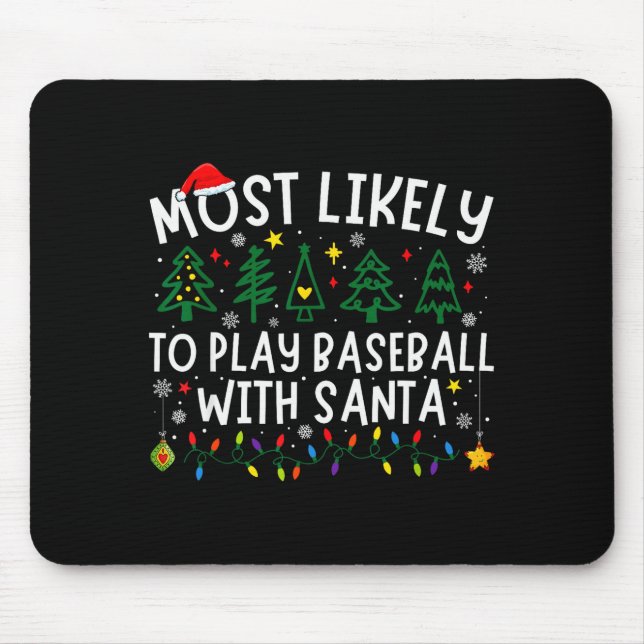 Alfombrilla De Ratón Most Likely To Play Baseball With Santa Matching C (Frente)