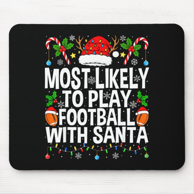 Alfombrilla De Ratón Most Likely To Play Football With Santa Christmas  (Frente)