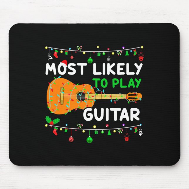 Alfombrilla De Ratón Most Likely To Play Guitar Christmas Funny Family  (Frente)