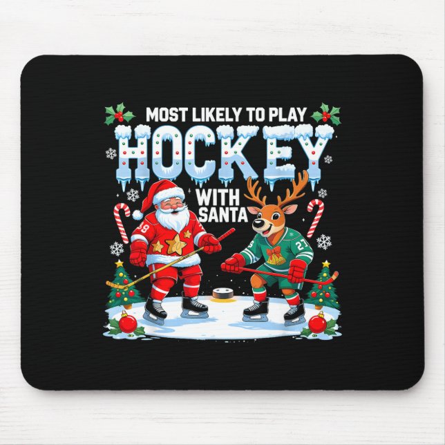 Alfombrilla De Ratón Most Likely To Play Hockey With Santa Christmas  (Frente)