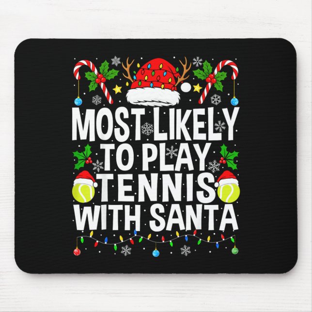 Alfombrilla De Ratón Most Likely To Play Tennis With Santa Funny Christ (Frente)