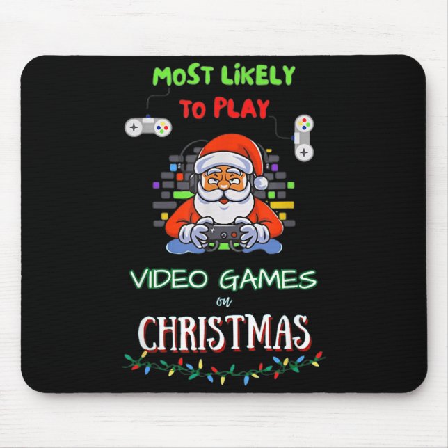 Alfombrilla De Ratón Most Likely To Play Video Games On Christmas  (Frente)