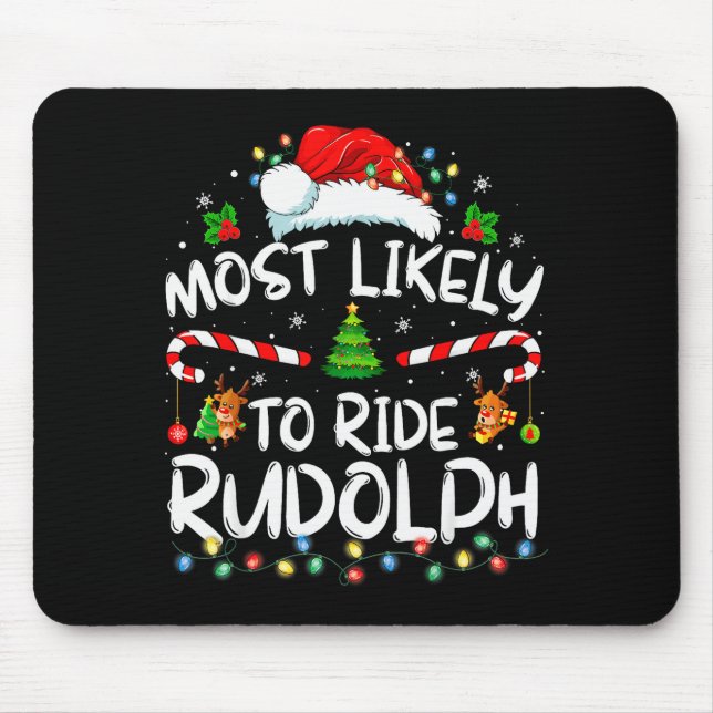 Alfombrilla De Ratón Most Likely To Ride Rudolph Funny Christmas Holida (Frente)