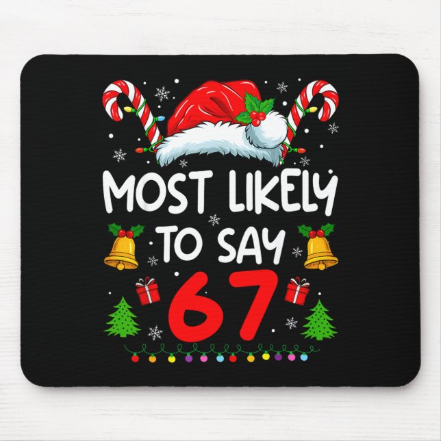 Alfombrilla De Ratón Most Likely To Say 67 Meme Six Seven Santa Christm (Frente)