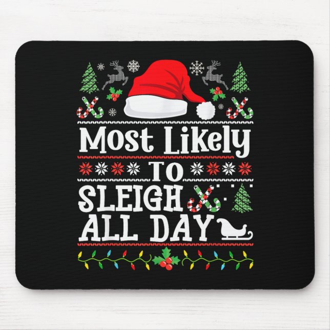 Alfombrilla De Ratón Most Likely To Sleigh All Day Funny Christmas For  (Frente)