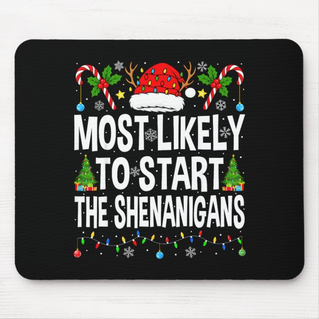 Alfombrilla De Ratón Most Likely To Start The Shenanigans Xmas Matching (Frente)