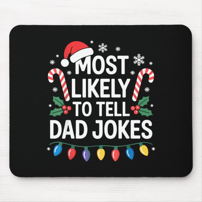 Alfombrilla De Ratón Most Likely To Tell Dad Jokes Funny Christmas  (Frente)