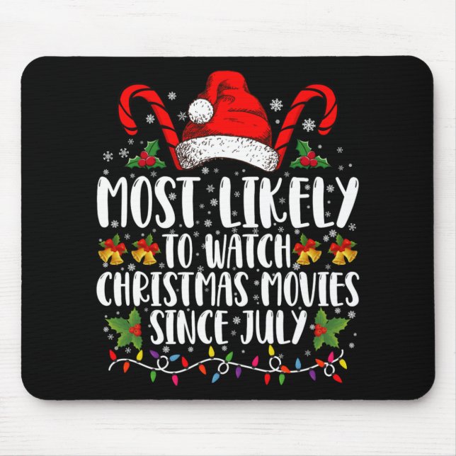 Alfombrilla De Ratón Most Likely Watch Christmas Movies Since July Xmas (Frente)