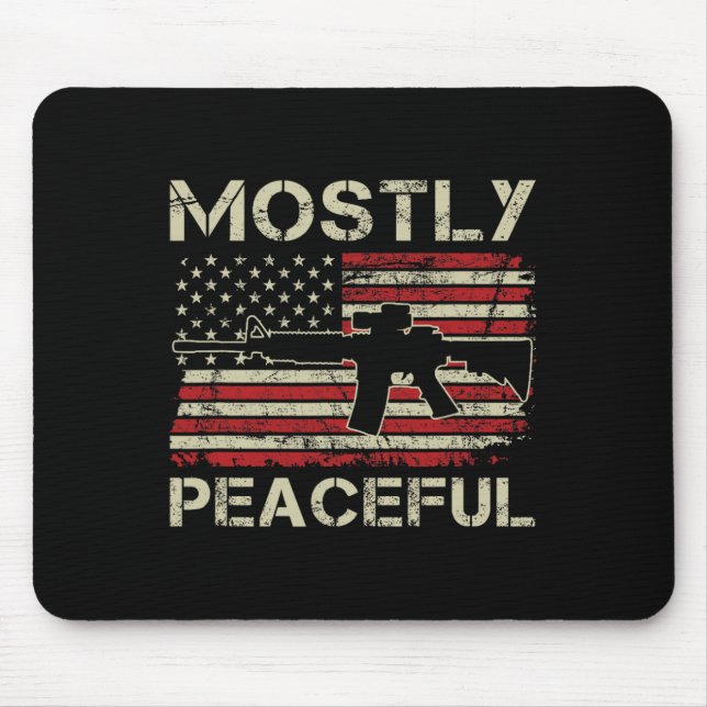 Alfombrilla De Ratón Mostly Peaceful - 2nd Amendment Pro Guns Ar15 Usa  (Frente)