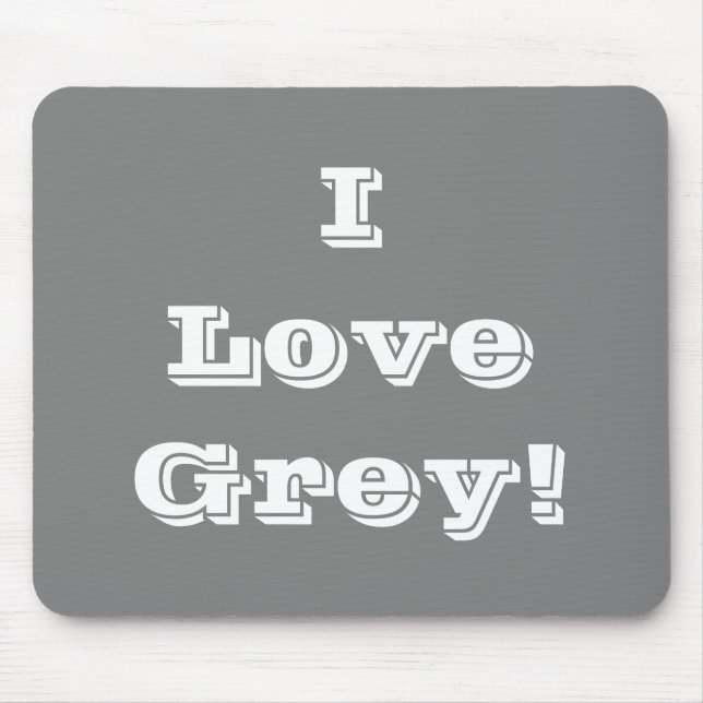 Alfombrilla De Ratón Mousepad I Love Gray (Frente)
