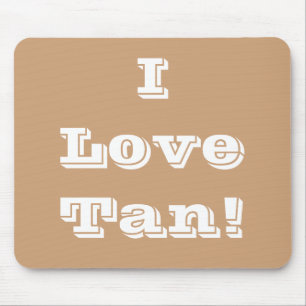 Alfombrilla De Ratón Mousepad I Love Tan