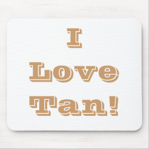 Alfombrilla De Ratón Mousepad I Love Tan