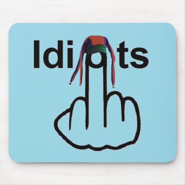 Alfombrilla De Ratón Mousepad Idiots Flip (Frente)