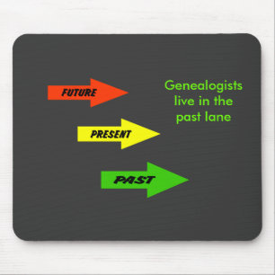 Alfombrilla De Ratón MousePad - Los genealogistas viven en el pasado