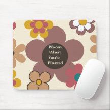 Mousepad retro "Bloom Where You are Planted"