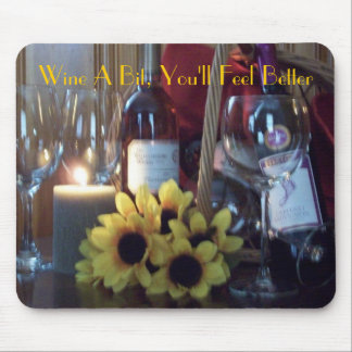 Alfombrilla De Ratón Mousepad, Wine un pedazo, usted sentirá mejor