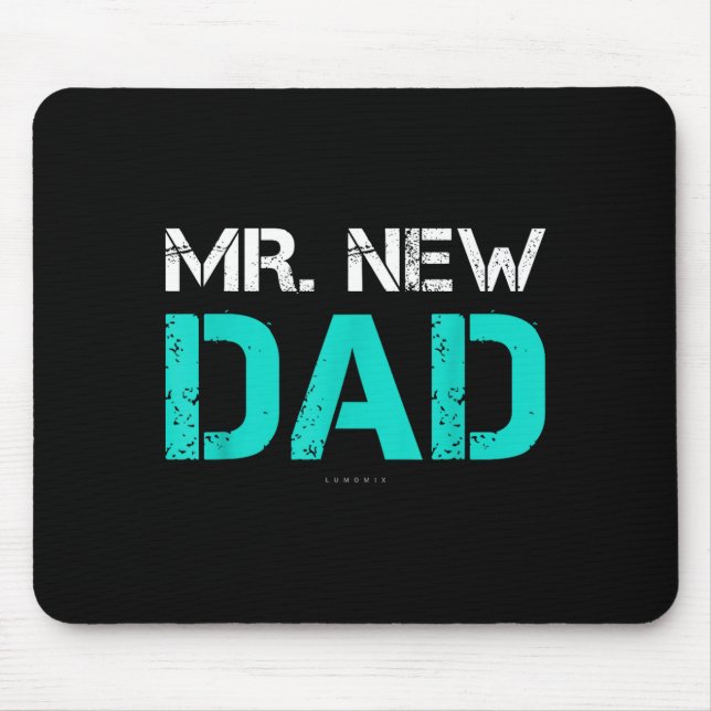 Alfombrilla De Ratón Mr. New Dad . Funny New Dad Tee Shirts  (Frente)