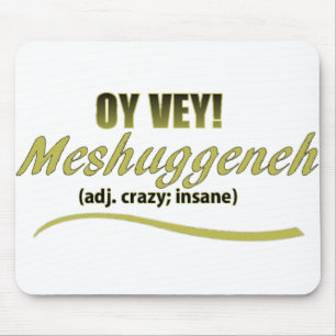 ALFOMBRILLA DE RATÓN MUCHAS FRASES MESHUGGENEH