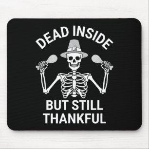 Alfombrilla De Ratón Muerto por dentro pero aún agradecido - Halloween
