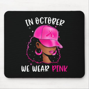 Alfombrilla De Ratón Mujer Negra En Octubre Usamos Cáncer De Mama Rosa