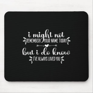 Alfombrilla De Ratón Mujer: Regalo de cuidado de la memoria no puedo re