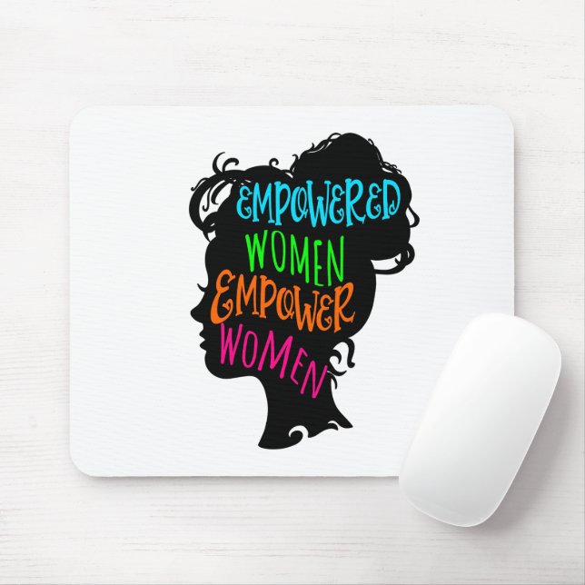 Alfombrilla De Ratón Mujeres empoderadas empoderan a las mujeres (Con ratón)